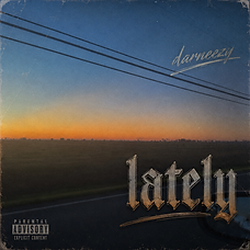 lately cover art, darneezy
