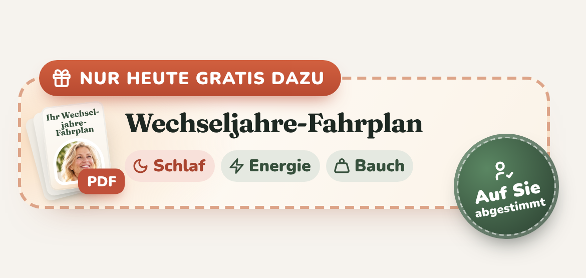 Nur heute gratis dazu: Ihr Wechseljahre-Fahrplan als PDF