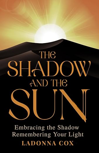 The Shadow and the Sun by LaDonna Cox