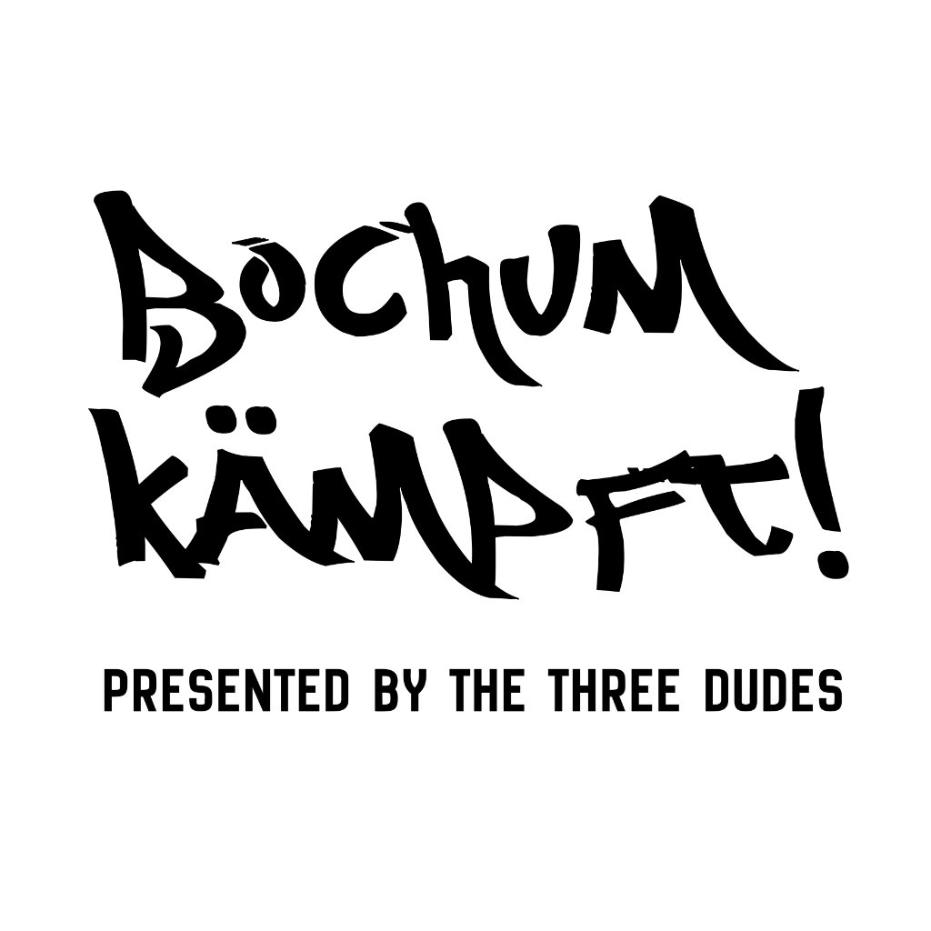 Bochum kämpft! presented by The Three Dudes